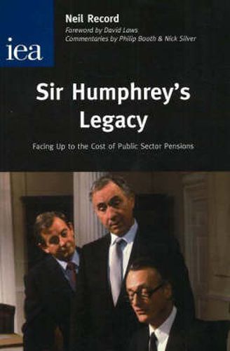 Sir Humphrey's Legacy: Facing Up to the Cost of Public Sector Pensions