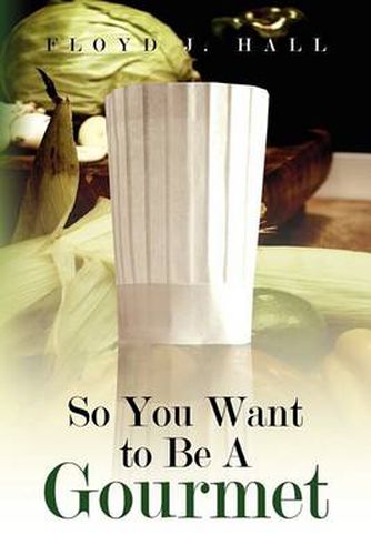 Cover image for So You Want to Be a Gourmet