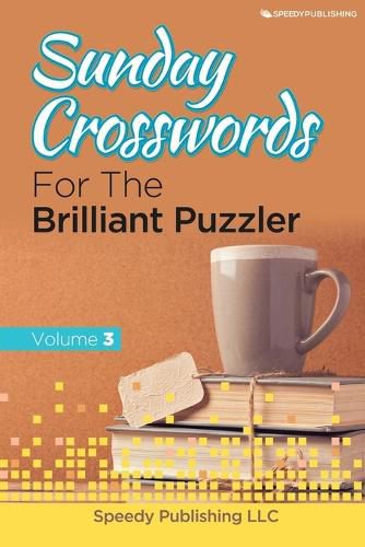 Cover image for Sunday Crosswords For The Brilliant Puzzler Volume 3