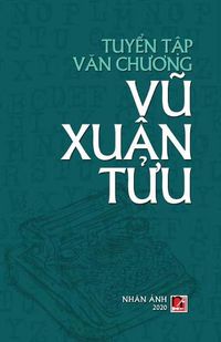 Cover image for Tuy&#7875;n T&#7853;p V&#259;n Ch&#432;&#417;ng V&#361; Xuan T&#7917;u