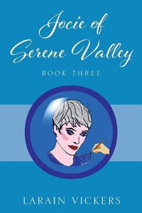 Cover image for Jocie of Serene Valley: Book Three
