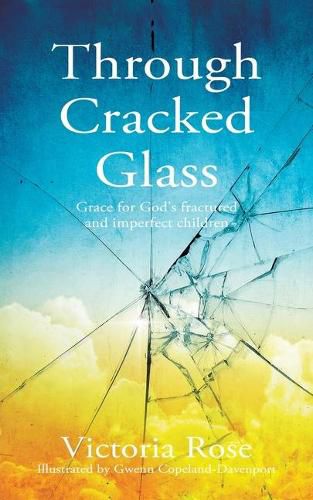 Through Cracked Glass: Grace for God's fractured and imperfect children