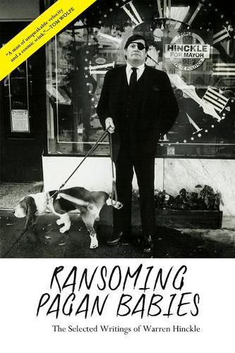 Cover image for Ransoming Pagan Babies: The Selected Writings of Warren Hinckle