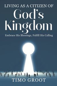 Cover image for Living as a Citizen of God's Kingdom