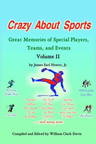 Crazy About Sports Volume II: Great Memories of Special Players, Teams, and Events