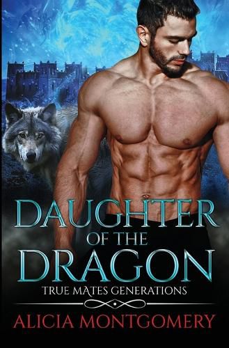 Cover image for Daughter of the Dragon: True Mates Generations Book 6