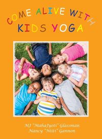 Cover image for Come Alive with Kids Yoga