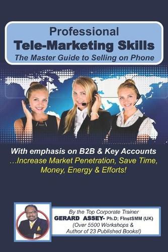 Cover image for Professional Tele-Marketing Skills- The Master Guide to Selling on Phone
