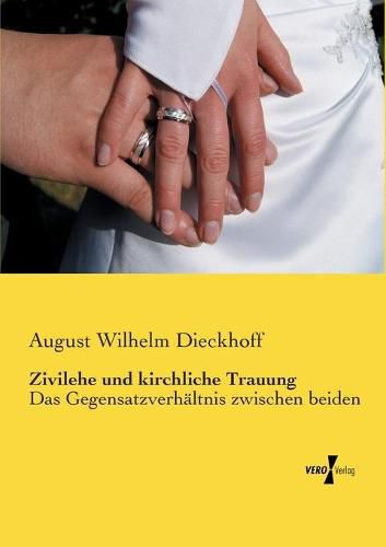 Cover image for Zivilehe und kirchliche Trauung: Das Gegensatzverhaltnis zwischen beiden