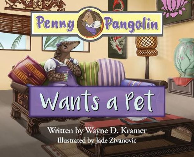 Cover image for Penny Pangolin Wants a Pet