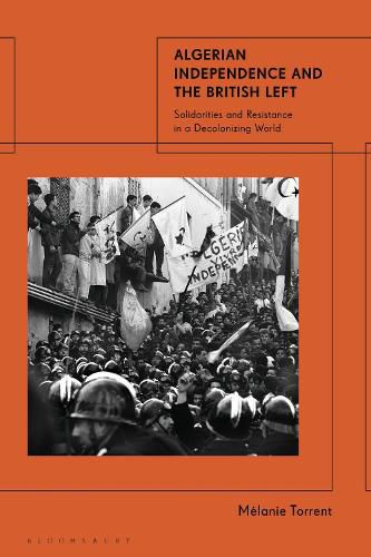 Cover image for Algerian Independence and the British Left