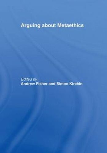 Cover image for Arguing about Metaethics