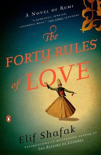 Cover image for The Forty Rules of Love: A Novel of Rumi