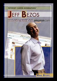 Cover image for Jeff Bezos: The Founder of Amazon.com