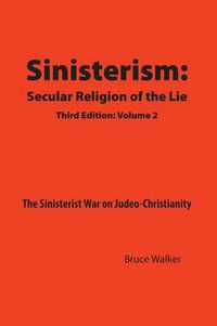 Cover image for Sinisterism: Secular Religion of the Lie Volume 2