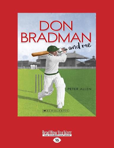 Don Bradman and Me: My Australian Story