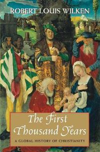 Cover image for The First Thousand Years: A Global History of Christianity