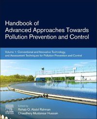 Cover image for Handbook of Advanced Approaches Towards Pollution Prevention and Control: Volume 1: Conventional and Innovative Technology, and Assessment Techniques for Pollution Prevention and Control