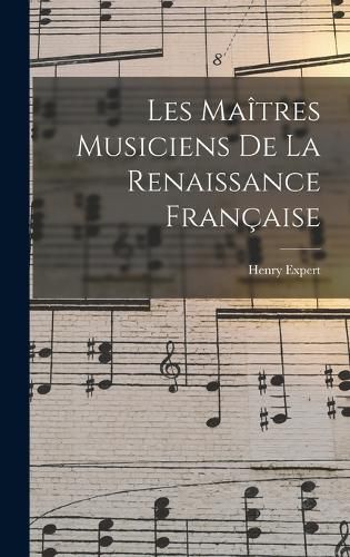 Cover image for Les Maitres Musiciens De La Renaissance Francaise