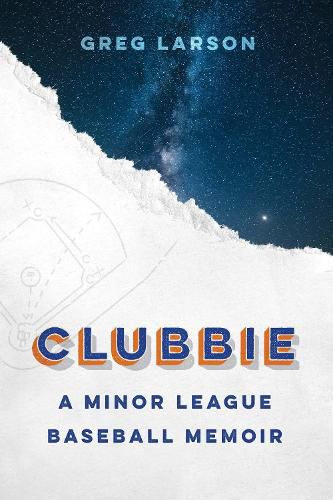 Cover image for Clubbie: A Minor League Baseball Memoir