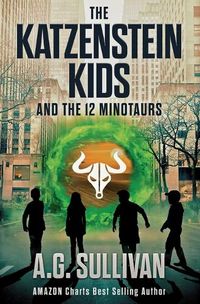 Cover image for The Katzenstein Kids and the 12 Minotaurs