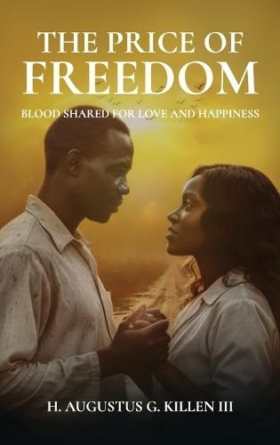 Cover image for The Price of Freedom, Blood shared for love and happiness