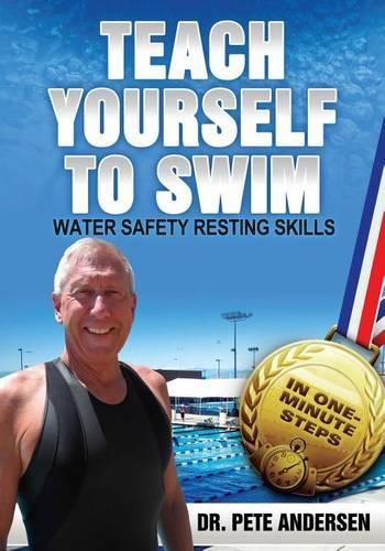 Cover image for Teach Yourself To Swim Water Safety Resting Skills: In One Minute Steps