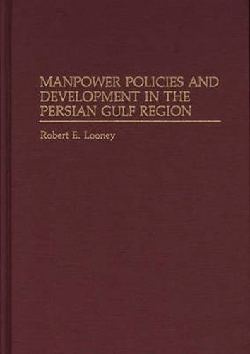 Manpower Policies and Development in the Persian Gulf Region