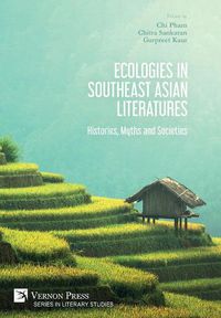 Cover image for Ecologies in Southeast Asian Literatures: Histories, Myths and Societies