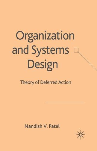 Cover image for Organization and Systems Design: Theory of Deferred Action