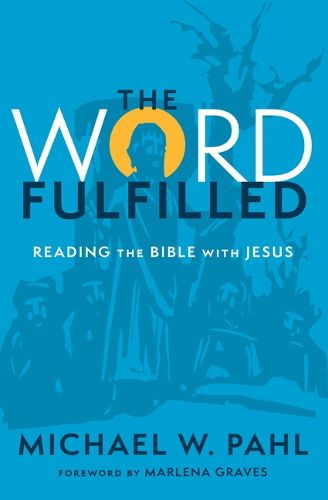 The Word Fulfilled