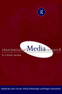 Cover image for International Media Research: A Critical Survey