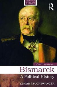 Cover image for Bismarck: A Political History