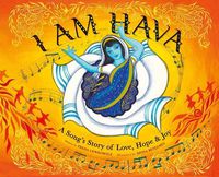 Cover image for I Am Hava: A Song's Story of Love, Hope & Joy