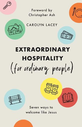 Cover image for Extraordinary Hospitality (for Ordinary People): Seven Ways to Welcome Like Jesus