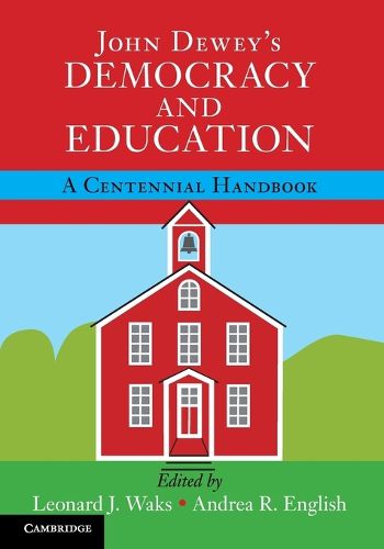 Cover image for John Dewey's Democracy and Education: A Centennial Handbook