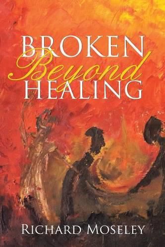 Cover image for Broken Beyond Healing