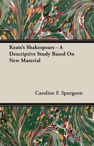 Cover image for Keats's Shakespeare - A Descriptive Study Based on New Material
