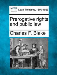 Cover image for Prerogative Rights and Public Law