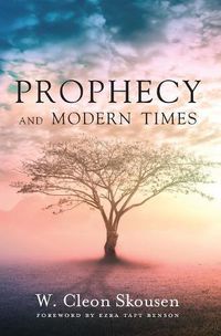 Cover image for Prophecy and Modern Times: Finding Hope and Encouragement in the Last Days