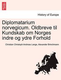 Cover image for Diplomatarium norvegicum. Oldbreve til Kundskab om Norges indre og ydre Forhold. TREDIE SAMLING.