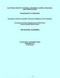 Cover image for Electronic Scientific, Technical, and Medical Journal Publishing and Its Implications: Proceedings of a Symposium