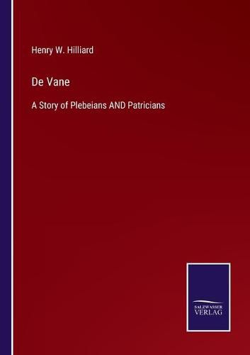 Cover image for De Vane: A Story of Plebeians AND Patricians