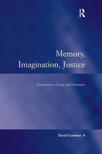 Cover image for Memory, Imagination, Justice: Intersections of Law and Literature