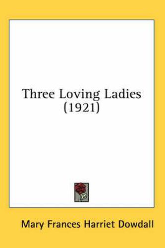 Cover image for Three Loving Ladies (1921)