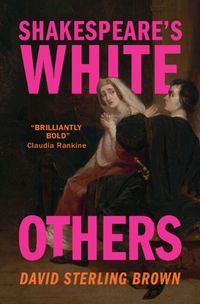 Cover image for Shakespeare's White Others