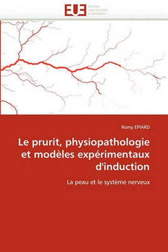 Cover image for Le Prurit, Physiopathologie Et Modeles Experimentaux D'Induction