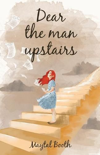 Dear The Man Upstairs