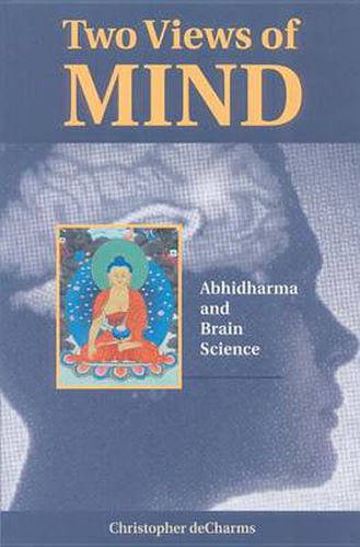 Cover image for Two Views of Mind: Abhidharma and Brain Science