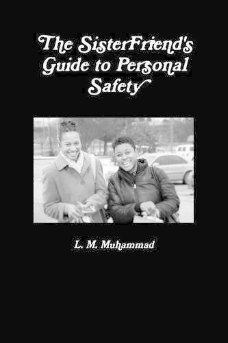 Cover image for The Sisterfriend's Guide to Personal Safety